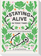 Staying Alive in Toxic Times