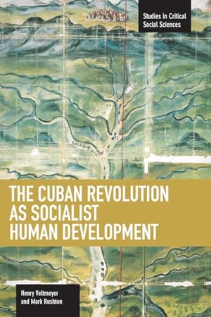 Veltmeyer, Henry / Mark Rushton. The Cuban Revolution as Socialist Human Development. Haymarket Books, 2013.
