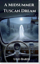 A Midsummer Tuscan Dream