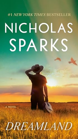 Sparks, Nicholas. Dreamland. Random House Publishing Group, 2024.