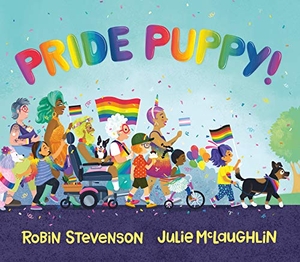 Stevenson, Robin. Pride Puppy!. Orca Book Publishers, 2021.