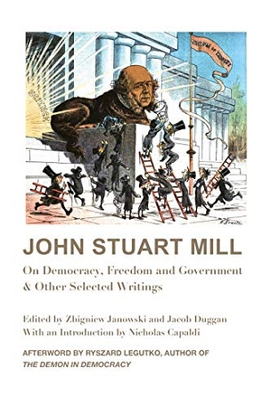 Mill, John Stuart. John Stuart Mill: On Democracy, Freedom and Government & Other Selected Writings. St. Augustine's Press, 2019.