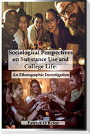 Sociological Perspectives on Substance Use and College Life