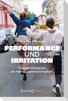 Performance und Irritation