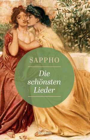 Sappho. Die schönsten Lieder. Griechisch/Deutsch - Die erste weibliche Stimme der europäischen Literatur - Mit Interviews mit der Feministin Margarita Tsomou und der Lyrikerin Marion Poschmann. Reclam Philipp Jun., 2026.