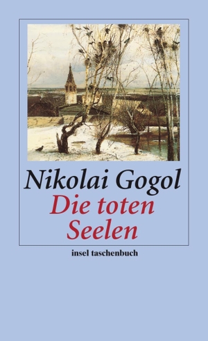 Gogol, Nikolaj. Die toten Seelen. Insel Verlag GmbH, 2008.