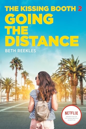 Reekles, Beth. The Kissing Booth #2: Going the Distance. Random House Children's Books, 2020.