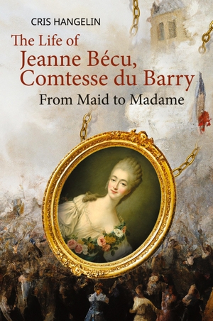 Hangelin, Cris. The Life of Jeanne Bécu, Comtesse du Barry - From Maid to Madame Stufe B1 mit Englisch-deutscher Übersetzung. Audiolego, 2023.
