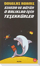 Elveda ve Bütün O Baliklar Icin Tesekkürler