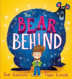 Copeland, Sam. The Bear Behind. Hachette Children's  Book, 2023.