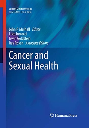 Mulhall, John P / Luca Incrocci et al (Hrsg.). Cancer and Sexual Health. Humana, 2016.