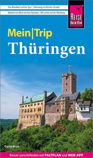 Blum, David. Reise Know-How MeinTrip Thüringen - Reiseführer mit Faltplan und kostenloser Web-App. Reise Know-How Rump GmbH, 2023.