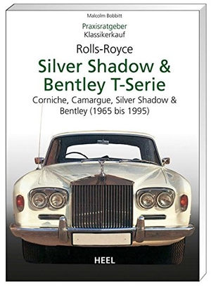 Bobbitt, Malcolm. Praxisratgeber Klassikerkauf Rolls-Royce Silver Shadow, Bentley T-Series - Corniche, Camargue, Silver Shadow II & Bently T2 (1965-1995). Heel Verlag GmbH, 2008.