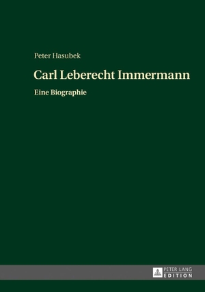 Hasubek, Peter. Carl Leberecht Immermann - Eine Biographie. Peter Lang, 2017.