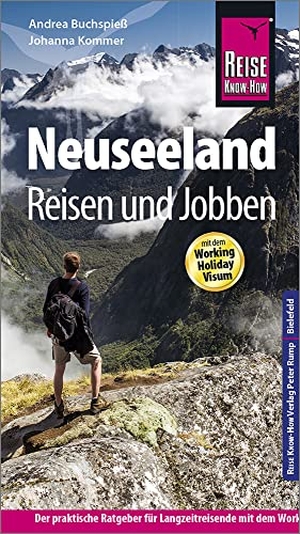 Buchspieß, Andrea / Johanna Kommer. Reise Know-How Reiseführer Neuseeland - Reisen und Jobben mit dem Working Holiday Visum - Der Praxis-Ratgeber. Reise Know-How Rump GmbH, 2018.