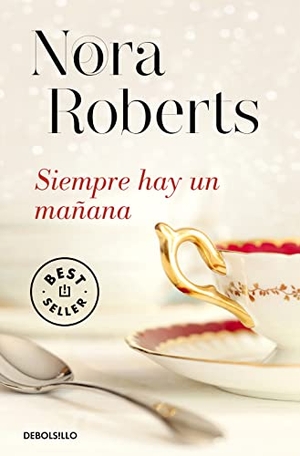 Roberts, Nora. Hotel Boonsboro 1. Siempre hay un mañana. Debolsillo, 2014.