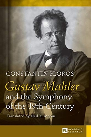 Floros, Constantin. Gustav Mahler and the Symphony of the 19th Century - Translated by Neil K. Moran. Peter Lang, 2014.