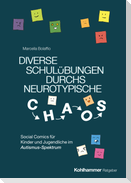 Diverse Schulübungen durchs neurotypische Chaos