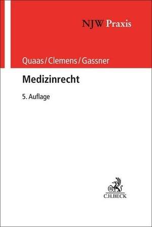 Quaas, Michael / Clemens, Thomas et al. Medizinrecht - Öffentliches Medizinrecht, Pflegeversicherungsrecht, Arzthaftpflichtrecht, Arztstrafrecht. C.H. Beck, 2026.