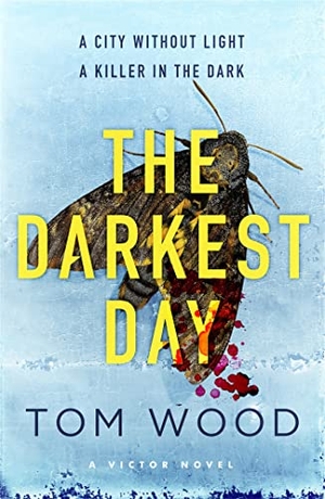 Wood, Tom. The Darkest Day. Little, Brown Book Group, 2015.