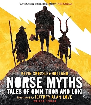 Crossley-Holland, Kevin. Norse Myths - Tales of Odin, Thor and Loki : The epic illustrated story of Norse gods and goddesses, Viking warriors, tricksters and giants. Walker Books - IWUK, 2024.