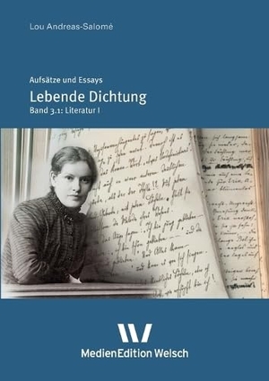 Andreas-Salomé, Lou. "Lebende Dichtung" - Aufsätze und Essays zur Literatur Teilbd. 1. MedienEdition Welsch, 2026.