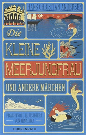 Andersen, Hans Christian. Die kleine Meerjungfrau - und andere Märchen. Coppenrath F, 2018.