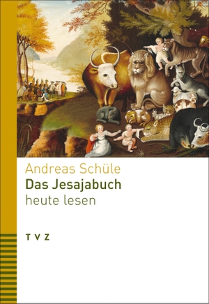 Schüle, Andreas. Das Jesajabuch heute lesen. Theologischer Verlag Ag, 2023.