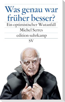 Was genau war früher besser?