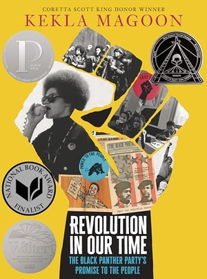 Magoon, Kekla. Revolution in Our Time: The Black Panther Party's Promise to the People. Candlewick Press (MA), 2021.