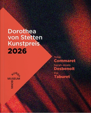 Emmert, Claudia / Gonzalez-Foerster, Dominique et al. Dorothea von Stetten - Kunstpreis 2026. VfmK, 2026.