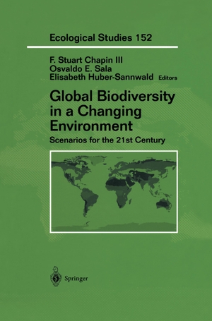 Chapin, F. Stuart / Elisabeth Huber-Sannwald et al (Hrsg.). Global Biodiversity in a Changing Environment - Scenarios for the 21st Century. Springer New York, 2001.