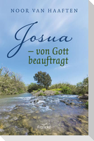 Josua - von Gott beauftragt