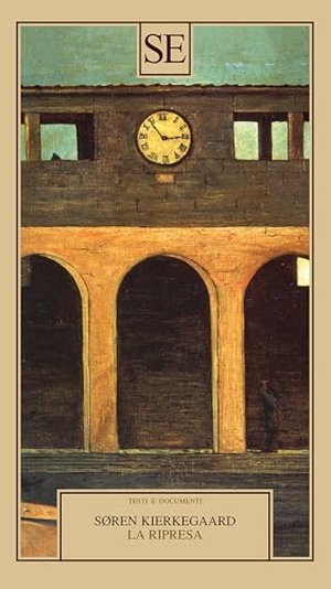 Kierkegaard, Søren. La ripresa. Tentativo di psicologia sperimentale di Costantin Constantius. SE, 2025.
