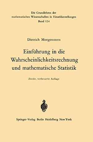 Morgenstern, Dietrich. Einführung in die Wahrscheinlichkeitsrechnung und mathematische Statistik. Springer Berlin Heidelberg, 2012.