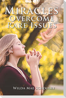 Miracles Overcome Rare Issues