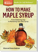 How to Make Maple Syrup