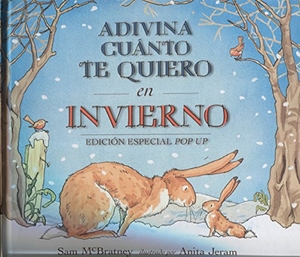 McBratney, Sam. Adivina cuánto te quiero en invierno. Editorial Kókinos, 2016.