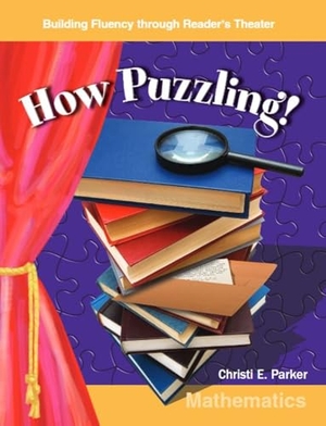 Parker, Christi E. How Puzzling!. Teacher Created Materials, 2005.