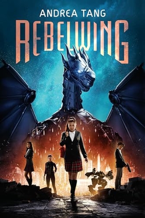 Tang, Andrea. Rebelwing. Random House, 2021.