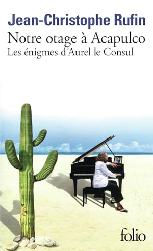 Rufin, Jean-Christophe. Notre Otage a Acapulco. Gallimard, 2025.