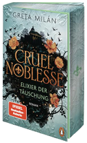 Cruel Noblesse: Elixier der Täuschung