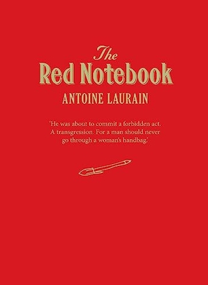 Laurain, Antoine. The Red Notebook. GALLIC BOOKS LTD, 2017.