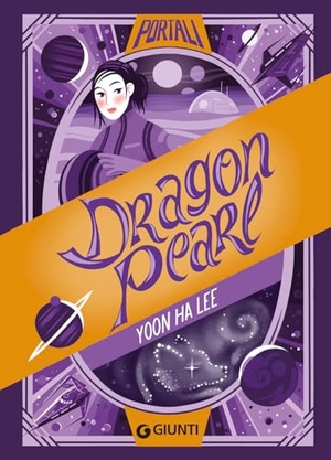 Lee, Yoon Ha. Dragon pearl. Giunti Editore, 2024.