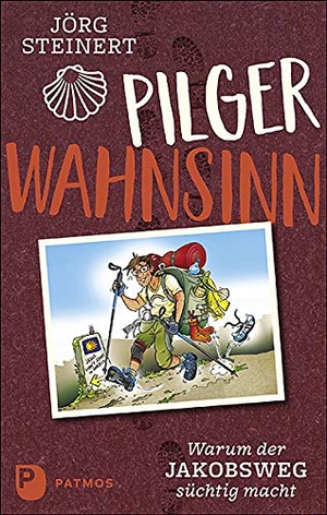 Steinert, Jörg. Pilgerwahnsinn - Warum der Jakobsweg süchtig macht. Notizen von unterwegs. Patmos-Verlag, 2020.