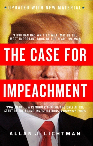 Lichtman, Allan J.. The Case for Impeachment. HarperCollins, 2018.
