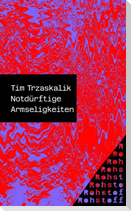 Notdürftige Armseligkeiten