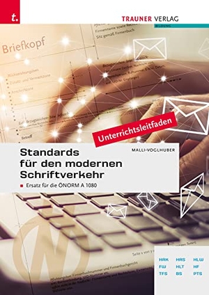 Malli-Voglhuber, Claudia Andrea. Standards für den modernen Schriftverkehr. Trauner Verlag, 2023.