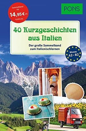 PONS 40 Kurzgeschichten aus Italien - Der große Sammelband zum Italienischlernen. Pons Langenscheidt GmbH, 2023.
