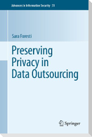 Preserving Privacy in Data Outsourcing